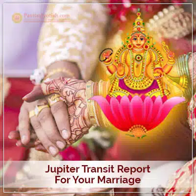 Jupiter Transit Report for Marriage