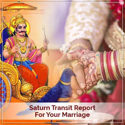 Saturn Transit Report for Marriage