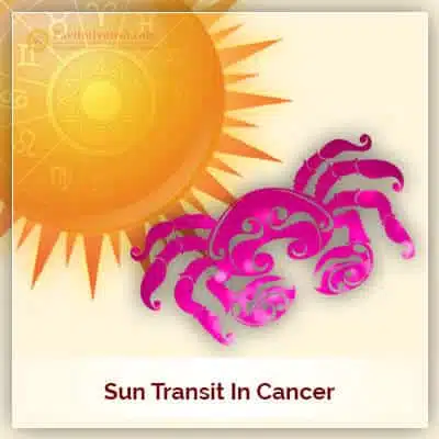 Sun Transit in Cancer (Kark Rashi) on 16th July 2018