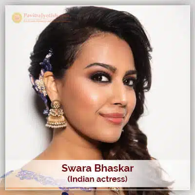 Astrological Analysis About Swara Bhaskar