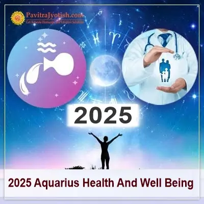 2025 Aquarius Yearly Health And Well Being Horoscope