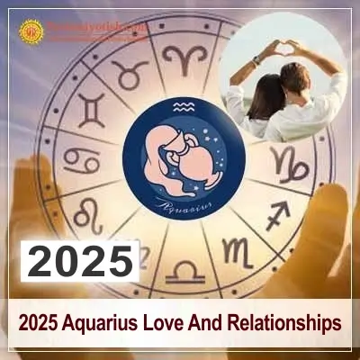 2025 Aquarius Yearly Love And Relationship Horoscope