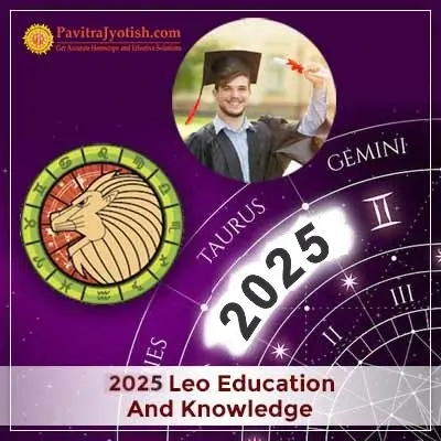 2025 Leo Yearly Education And Knowledge Horoscope