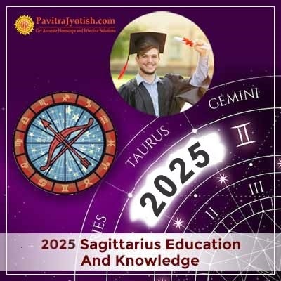 2025 Sagittarius Yearly Education And Knowledge Horoscope