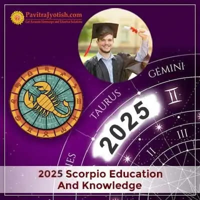 2025 Scorpio Education And Knowledge Horoscope