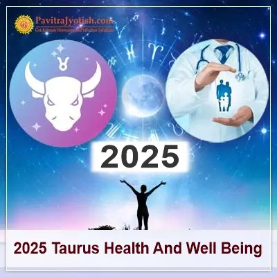 2025 Taurus Yearly Health And Well Being Horoscope